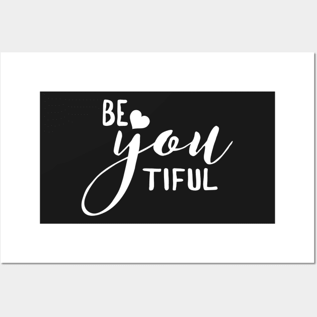 BE YOU TIFUL (Beautiful) Wall Art by mikepod